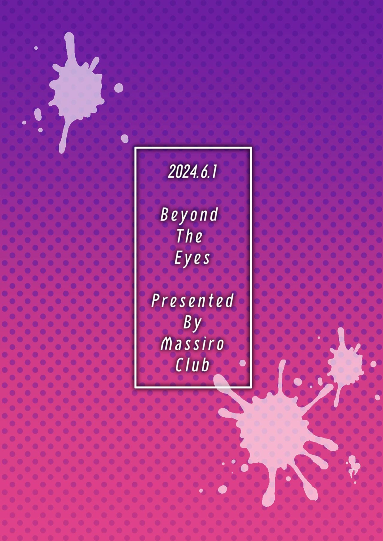 [Masshiro Club (Shiro)] Beyond The Eyes