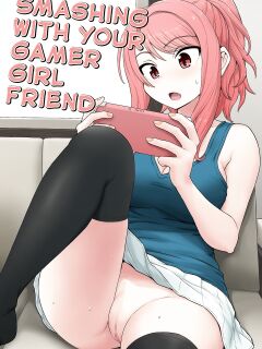 [Chimamire Yashiki (Gachonjirou)] Game Tomodachi no Onnanoko to Yaru Hanashi | Smashing With Your Gamer Girl Friend [head empty]