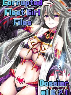 [Atsugari Giyuugun (Militia)] Akuochi Kanmusu Meikan + Akuochi Kanmusu Meikan Ni 1/3 | Corrupted Fleet Girl Files Dossier #1 & 2.1 (Kantai Collection -KanColle-) [[earlofstasis]