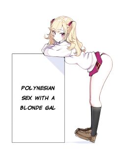 [MM] Polynesian Sex with a Blonde Gal｜Kinpatsu Girl to Polynesian Sex (Takamiya Rion)