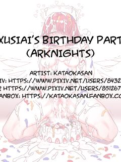 [Kataokasan] Exusiai's Birthday Party (Arknights)