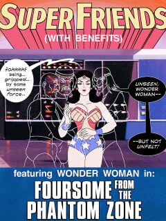 Super Friends with Benefits: Foursome from the Phantom Zone