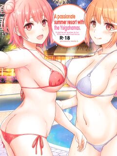[studio A (Inanaki Shiki)] Jounetsuteki na Natsu no Resort o Yuigahama Oyako to. | A Passionate Summer Resort with the Yuigahamas. (Yahari Ore no Seishun Love Come wa Machigatteiru.) [The People With No Name] [2022-11-05] Preview