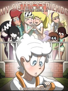 My Sister's Friends (The Loud House) [MedullaMind]