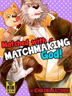 [Ichikawa Kazuhide] Matched With a Matchmaking God