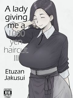 [Hayo-Cinema (Etuzan Jakusui)] 1000 Yen Cut no Onee-san ni Suite Morau Hon. III | A Lady Giving Me a 1000 yen Haircut 3 [Coffedrug]