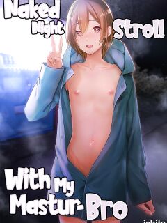 [Ishita (Ishita)] OnaNii-san, Yoru no Osanpo Roshutsu | Naked Night Stroll with my Mastur-Bro [Pub Faggots] Preview