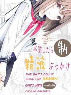 [Chaseta no Niwa (Chaseta)] She Said I Could Shoot My Semen On To Her Uniform Once We Graduate [RefillTooLate] Preview