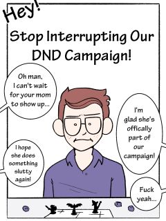 [Dead End Draws] Mom! Stop Interrupting Our DnD Campaign!