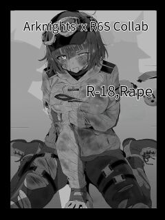 [Kataokasan] Ela no Sakusen Kiroku | Ela's Operation Log (Arknights x Tom Clancy's Rainbow Six Siege) [ttttrap]