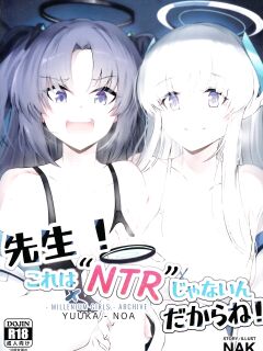 (C104) [Nak] Sensei! Kore wa " NTR" Jyanain Dakara Ne! (Blue Archive) [Toride]