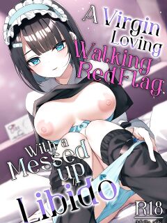 [Menbou Renpou (Menbou)] Douteizuki no Jirai Onna ni Seiyoku o Guchagucha ni Sareru Hanashi | A Virgin Loving Walking Red Flag With A Messed Up Libido! [A Cool Person]