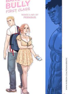 [Pegasus] Bang my Bully: First Class Preview