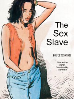 [Bruce Morgan] The Sex Slave {Donnie B.}