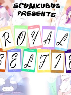 [Spunkubus] Royal Selfie (My Little Pony: Friendship is Magic)